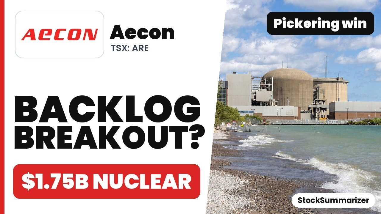 Aecon (ARE) stock analysis thumbnail: backlog breakout? $1.75B nuclear work, Pickering win