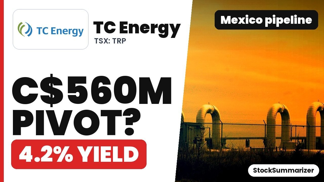 TC Energy (TRP) stock analysis thumbnail: C$560M pivot? 4.2% yield, Mexico pipeline sale
