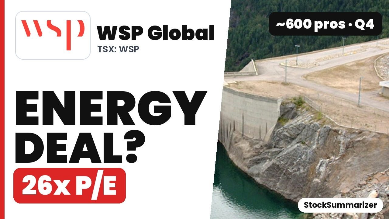 WSP Global (WSP) stock analysis thumbnail: energy deal? 26x P/E, ~600 pros joining in Q4