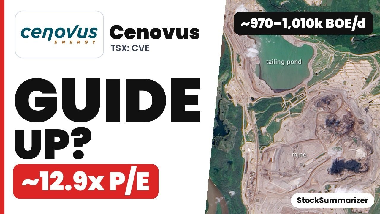 Cenovus (CVE) stock analysis thumbnail: guide up? ~12.9x P/E, ~970–1,010k BOE/d
