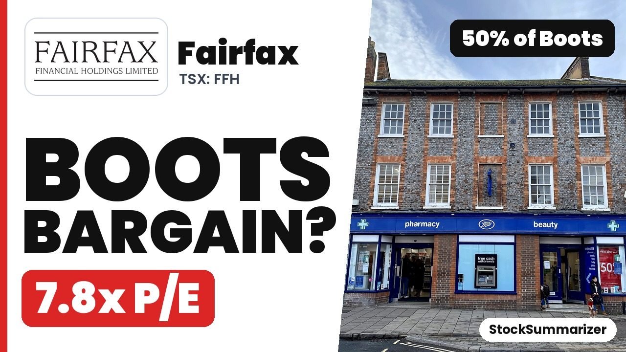 Fairfax (FFH) stock analysis thumbnail: Boots bargain? 7.8x P/E, 50% of Boots