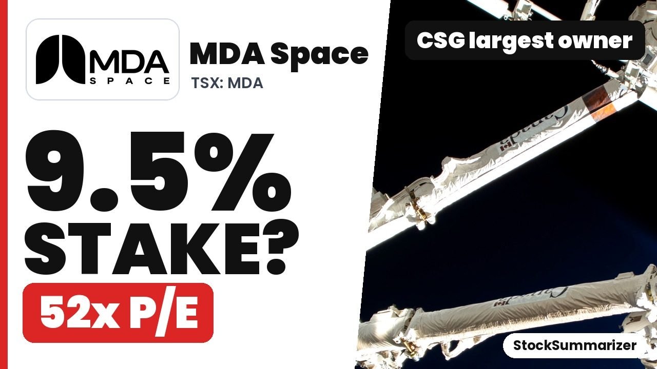 MDA Space (MDA) stock analysis thumbnail: 9.5% stake? 52x P/E, CSG largest owner